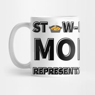 Stew-Pid Mom's Representative x3 Mug